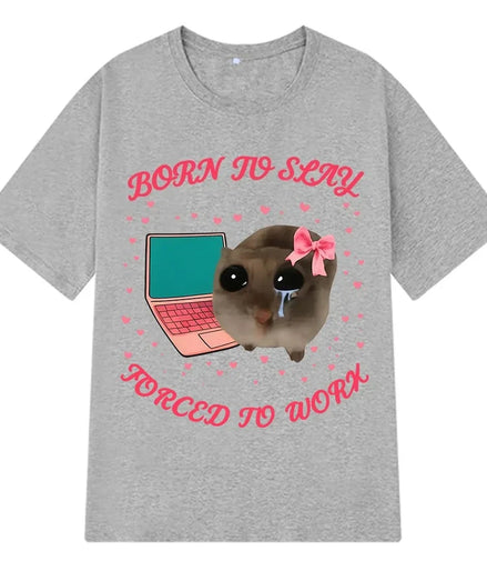 Humorous "Born Killer Forced To Work, Poor Hamster" Women's T-shirt, Stylish and Beautiful, Casual Top.Summer Streetwear Y2K Top