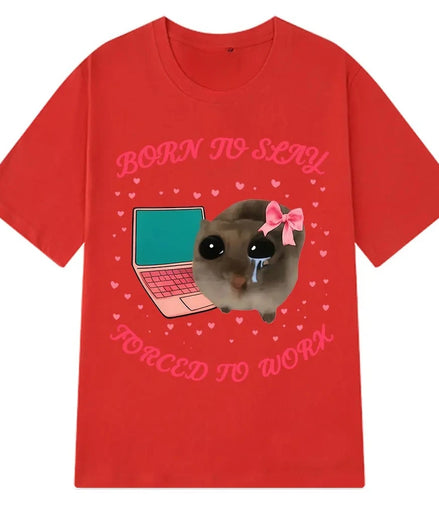 Humorous "Born Killer Forced To Work, Poor Hamster" Women's T-shirt, Stylish and Beautiful, Casual Top.Summer Streetwear Y2K Top