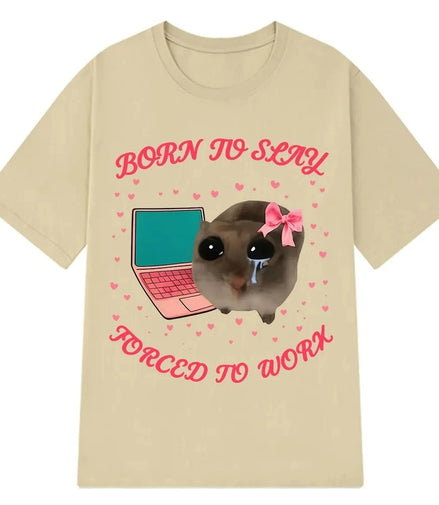 Humorous "Born Killer Forced To Work, Poor Hamster" Women's T-shirt, Stylish and Beautiful, Casual Top.Summer Streetwear Y2K Top